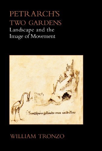 Cover for William Tronzo · Petrarch's Two Gardens: Landscape and the Image of Movement (Hardcover bog) (2013)
