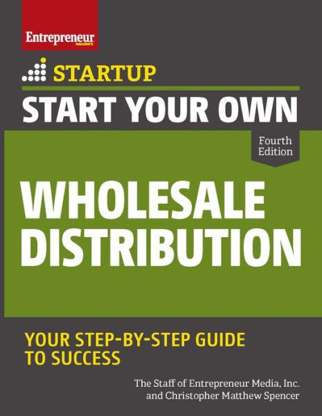 Cover for The Staff of Entrepreneur Media · Start Your Own Wholesale Distribution Business - Startup (Taschenbuch) [4 New edition] (2021)