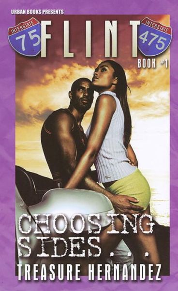 Flint Book #1: Choosing Sides - Treasure Hernandez - Books - Kensington Publishing - 9781601621719 - October 1, 2009