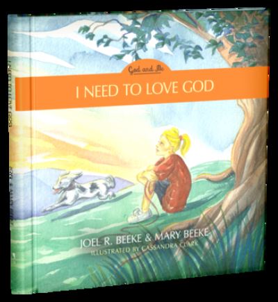 Cover for Joel R. Beeke · I Need to Love God (Hardcover Book) (2021)