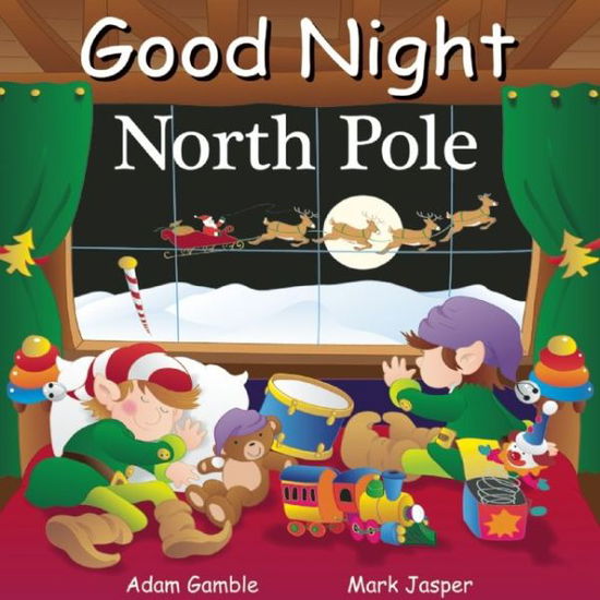 Cover for Adam Gamble · Good Night North Pole - Good Night Our World (Board book) (2012)