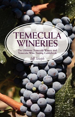 Cover for Jeff Joseph · Temecula Wineries: The Ultimate Temecula Winery and Temecula Wine Tasting Guidebook: Ultimate Guide to Temecula Wine Country (Paperback Bog) (2008)