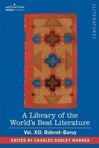 Cover for Charles Dudley Warner · A Library of the World's Best Literature - Ancient and Modern - Vol. Xii (Forty-five Volumes); Diderot-duruy (Hardcover Book) (2008)