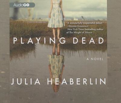 Cover for Julia Heaberlin · Playing Dead (CD) (2012)