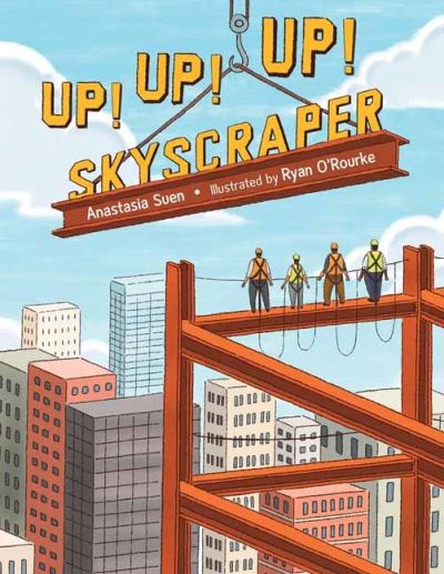 Cover for Anastasia Suen · Up! Up! Up! Skyscraper (Taschenbuch) (2021)