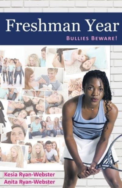 Cover for Kesia Ryan-Webster · Freshman Year: Bullies Beware! (Paperback Book) (2014)