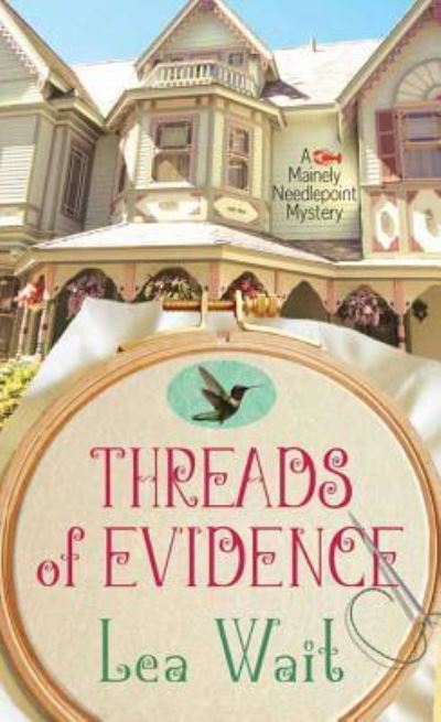 Cover for Lea Wait · Threads of evidence (Book) [Center Point Large Print edition. edition] (2016)