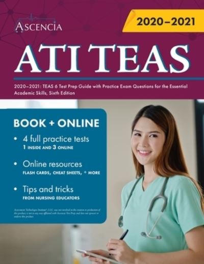 Cover for Ascencia · ATI TEAS Study Manual 2020-2021: TEAS 6 Test Prep Guide with Practice Exam Questions for the Essential Academic Skills, Sixth Edition (Paperback Book) (2020)