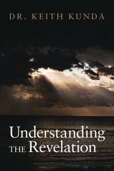 Cover for Dr Keith Kunda · Understanding the Revelation (Paperback Book) (2021)