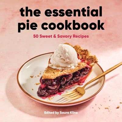 Cover for Saura Kline · The Essential Pie Cookbook (Paperback Book) (2021)