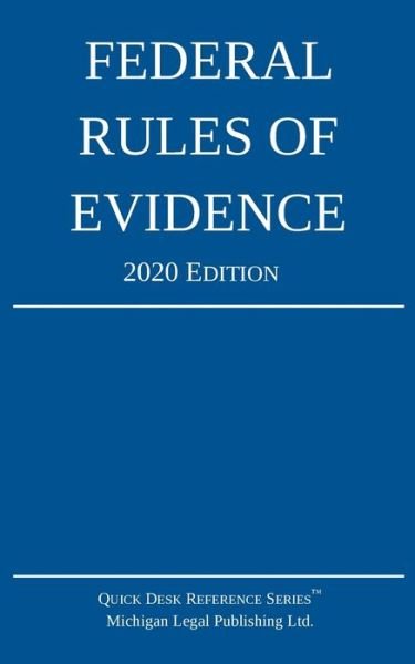 Cover for Michigan Legal Publishing Ltd · Federal Rules of Evidence; 2020 Edition (Paperback Book) (2019)