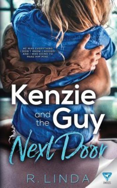 Kenzie and the Guy Next Door - R Linda - Books - Limitless Publishing, LLC - 9781640343719 - May 24, 2018