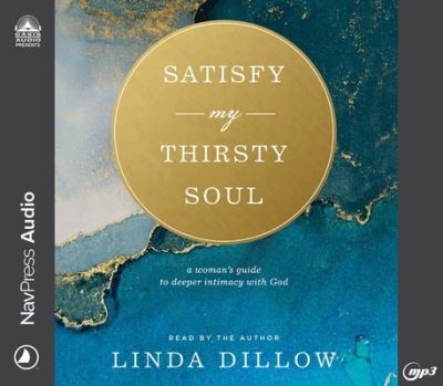 Cover for Linda Dillow · Satisfy My Thirsty Soul (CD) (2022)