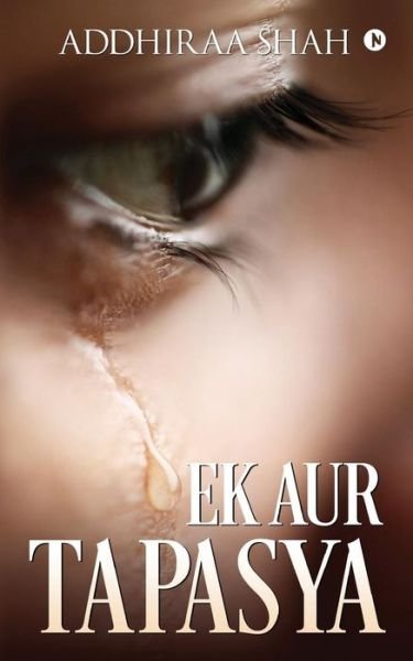 Cover for Addhiraa Shah · Ek Aur Tapasya (Paperback Book) (2018)