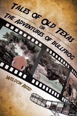 Cover for Weldon Reed · Tales of Old Texas or the Adventures of Bullfrog (Paperback Book) (2018)