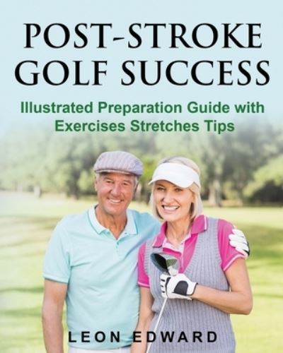 Cover for Leon Edward · Post Stroke Golf Success (Paperback Book) (2019)