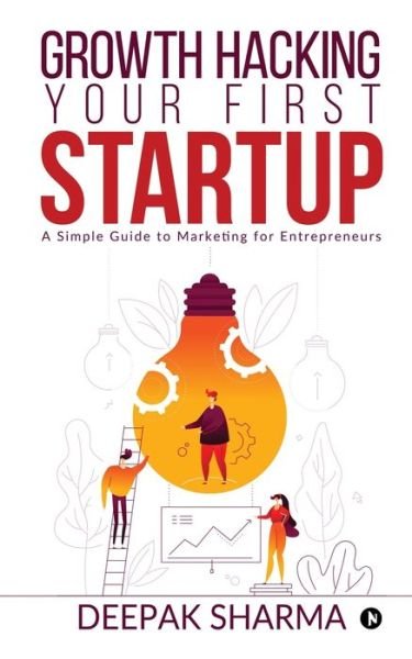 Cover for Deepak Sharma · Growth Hacking Your First Startup (Paperback Bog) (2019)