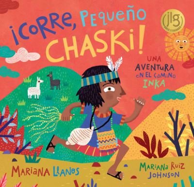 Cover for Mariana Llanos · ¡Corre, Pequeño Chaski! (Bok) (2021)