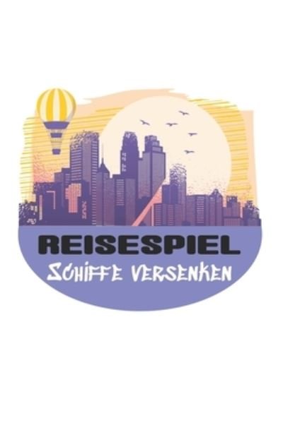 Cover for M W -Trading · Reisespiel - Schiffe versenken (Pocketbok) (2020)
