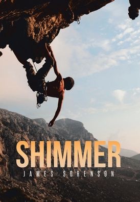 Cover for James Sorenson · Shimmer (Hardcover Book) (2022)