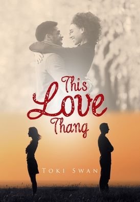 Cover for Toki Swan · This Love Thang (Hardcover bog) (2020)