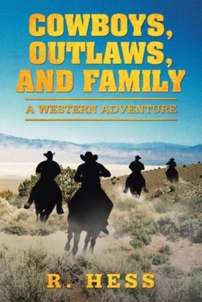 Cover for R Hess · Cowboys, Outlaws, and Family (Paperback Book) (2020)