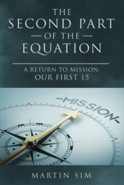 Cover for Martin Sim · Second Part of the Equation : A Return to Mission (Book) (2022)