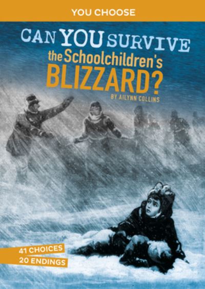 Cover for Ailynn Collins · Can You Survive the Schoolchildren's Blizzard? (Bog) (2022)