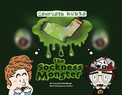 Cover for Cristina Worgul · Confused Dudes &amp; the Sockness Monster - Confused Dudes (Paperback Bog) (2022)