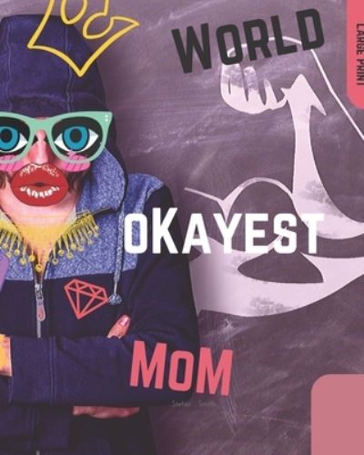 Cover for Stefan Smith · World Okayest Mom (Paperback Book) (2019)