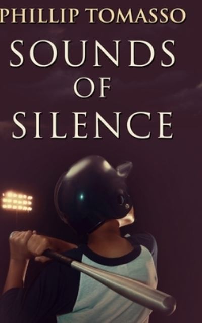 Cover for Phillip Tomasso · Sounds of Silence (Hardcover Book) (2021)
