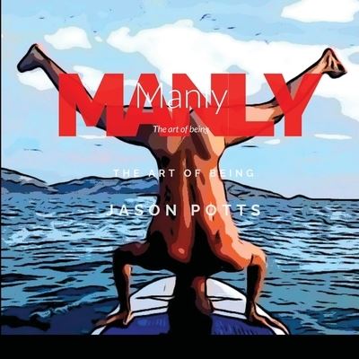 Cover for Jason Potts · Manly (Paperback Book) (2021)