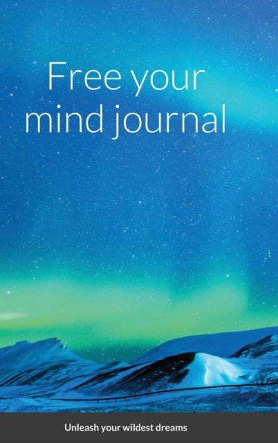 Cover for Tioni Washington · Free your mind journal (Hardcover Book) (2021)