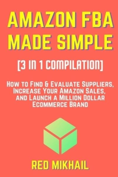 Cover for Red Mikhail · AMAZON FBA MADE SIMPLE [3 in 1 Compilation] (Paperback Book) (2021)