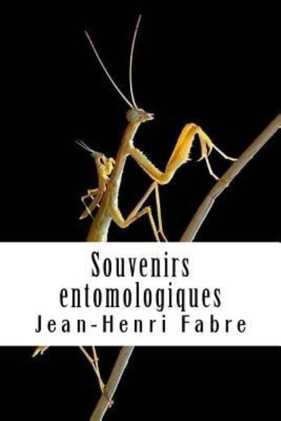 Cover for Jean-Henri Fabre · Souvenirs entomologiques (Paperback Book) (2018)