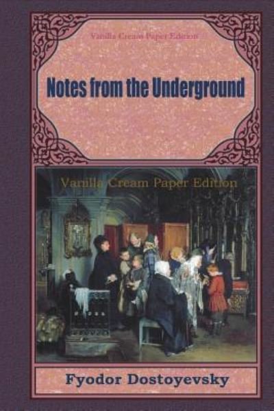 Cover for Fyodor Dostoyevsky · Notes from the Underground (Paperback Book) (2018)