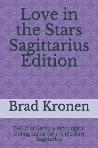 Cover for Brad Kronen · Love in the Stars Sagittarius Edition (Taschenbuch) (2018)