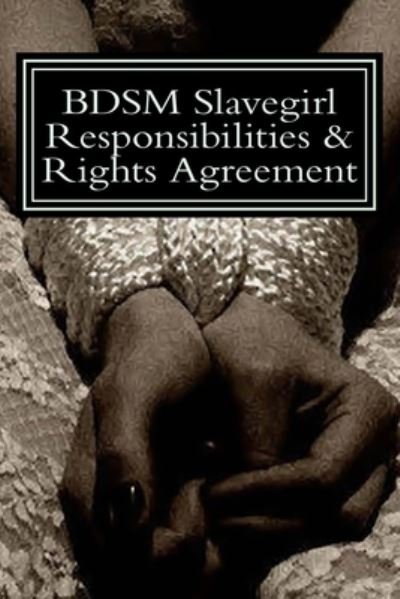 Cover for Phil G · BDSM Slavegirl Responsibilities &amp; Rights Agreement (Paperback Book) (2018)
