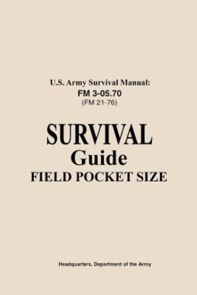 Cover for Us Army · U.S. Army Survival Manual FM 3-05.76 (FM 21-76) (Pocketbok) (2018)