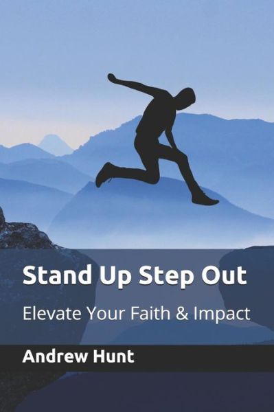 Cover for Andrew Hunt · Stand Up Step Out (Paperback Book) (2019)