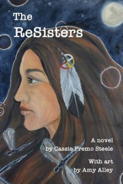 Cover for Cassie Premo Steele · The Resisters (Paperback Book) (2018)