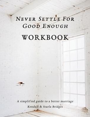Cover for Kendall Bridges · Never Settle for Good Enough (Paperback Book) (2019)