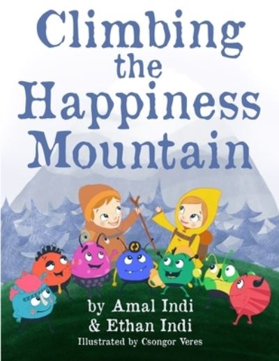 Cover for Ethan Indi · Climbing the Happiness Mountain (Paperback Book) (2020)