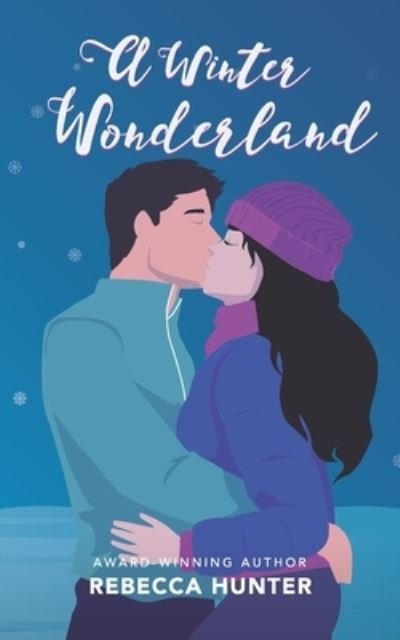 A Winter Wonderland - Rebecca Hunter - Kirjat - Rebecca Hunter - 9781734112719 - lauantai 2. marraskuuta 2019