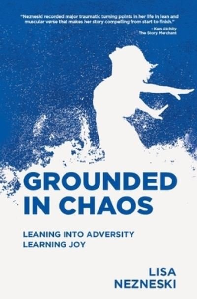 Cover for Nezneski · Grounded in Chaos (Paperback Book) (2020)