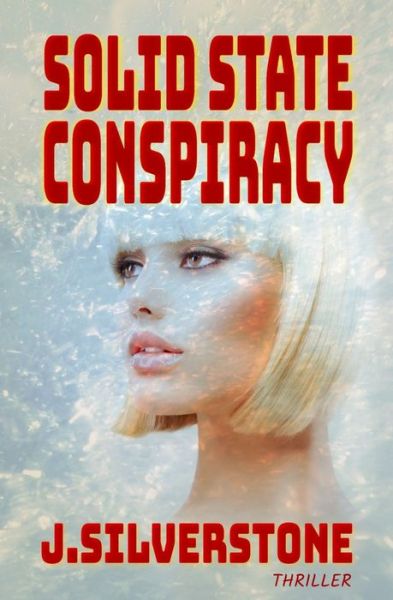 Cover for J Silverstone · Solid State Conspiracy (Paperback Book) (2020)