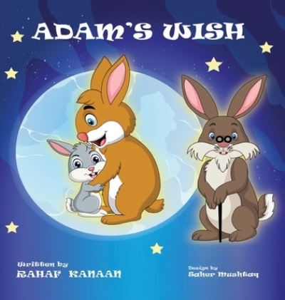 Adam's Wish - Rahaf Kannan - Books - Rahaf Kanaan - 9781735959719 - June 7, 2021