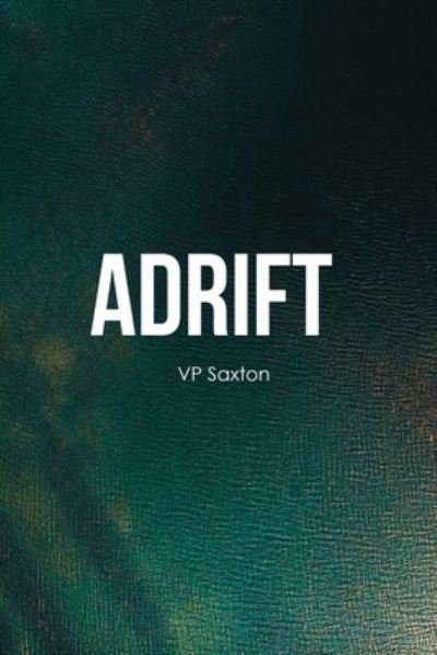 Cover for Vp Saxton · Adrift (Pocketbok) (2020)