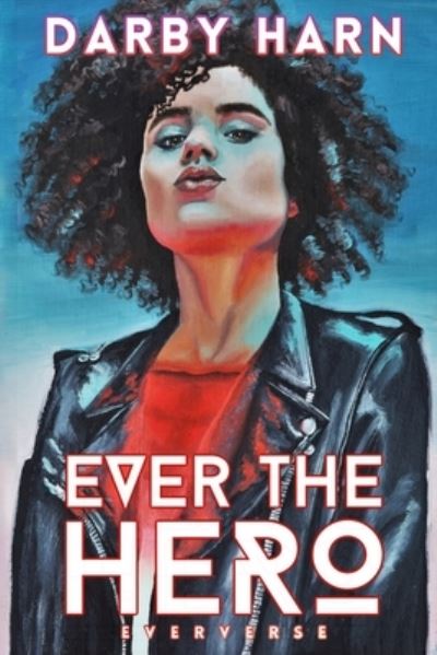 Cover for Darby Harn · Ever The Hero (Paperback Book) (2020)