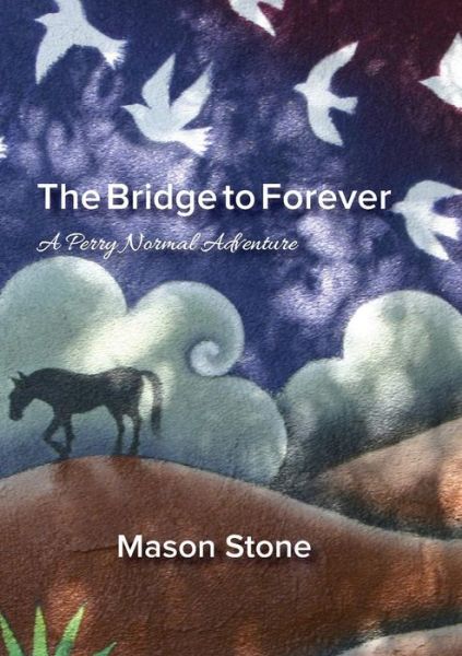 Cover for Mason Stone · The Bridge To Forever - Perry Normal (Pocketbok) (2018)